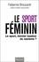 Fabienne Broucaret - Le sport féminin - Le sport, dernier bastion du sexisme ?.