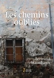 Bertrand Maindiaux - Les chemins oubliés.