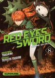  Takahiro et Tetsuya Tashiro - Red Eyes Sword Tome 8 : .