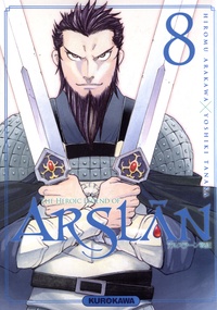Hiromu Arakawa et Yoshiki Tanaka - The Heroic Legend of Arslân Tome 8 : .