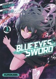  Takahiro et  Strelka - Blue eyes sword Tome 3 : .