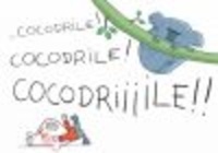 Je veux un cocodrile !