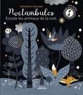Géraldine Cosneau - Noctambules - Ecoute les animaux de la nuit.