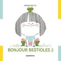 Amandine Piu - Bonjour bestioles :).