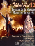 Laurence Le Diagon-Jacquin et Eric Regnier - Pouvoir de la musique, musiques de pouvoir. 2 CD audio