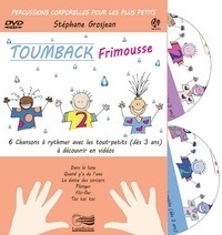 Stéphane Grosjean - Toumback Frimousse - Percussions corporelles pour les plus petits. 1 DVD + 1 CD audio
