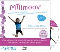 Charlotte Miller - Millmoov' - 30 postures à travailler, 3 histoires pour les mettre en scène. 1 CD audio