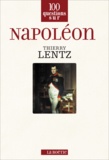 Thierry Lentz - Napoléon.