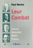 Paul Marion - Leur combat - Lénine, Mussolini, Hitler, Franco.