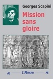 Georges Scapini - Mission sans gloire.