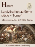 Frédéric Ozanam - La civilisation au 5e siècle (T. 1).