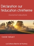 Concile Vatican Ii Concile Vatican Ii - Déclaration sur l'éducation chrétienne - Gravissimum educationis.