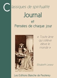 Elisabeth Leseur - Journal et Pensées de chaque jour.