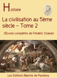 Frédéric Ozanam - La civilisation au 5ème siècle (T2).