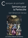 Saint Bernard de Clairvaux - Sermons pour la Pentecôte.