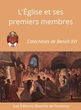 Benoit Xvi Benoit Xvi - l'Eglise et ses premiers membres - Catéchèses de Benoît XVI.