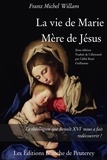 Franz Michel Willam - La vie de Marie, mère de Jésus.