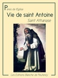 Saint Athanase - Vie de saint Antoine.