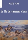Karl May - Le fils du chasseur d'ours.
