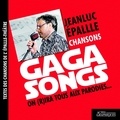 Jeanluc Epallle - Gaga songs - On (r)ira tous aux parodies....