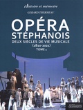 Gérard-Michel Thermeau - Opéra stéphanois - Deux siècles de vie musicale (1810-2021) Tome 1.