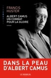 Francis Huster - Albert Camus, Un combat pour la gloire.