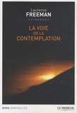 Laurence Freeman - La voie de la contemplation.