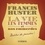 Francis Huster - La vie, les femmes et nos emmerdes.