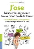 Alexandre Lefèvre - VIE PRATIQUE  : J'ose balancer les régimes et trouver mon poids de forme.