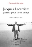 Florence M.-forsythe et Michel Le Bris - Jacques Lacarrière, passeur pour notre temps.