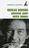 Nadine Laporte - Nicolas Bouvier, passeur pour notre temps.