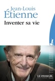 Jean-Louis Etienne - Inventer sa vie.