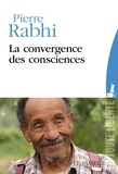 Pierre Rabhi - La convergence des consciences.