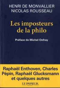 Henri de Monvallier et Nicolas Rousseau - Les imposteurs de la philo - Noubeaux sophistes et filousophes.