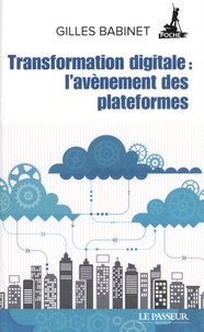 Gilles Babinet - Transformation digitale : l'avènement des plateformes.