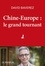 David Baverez - Chine-Europe, le grand tournant.