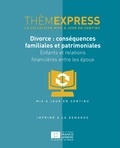  Francis Lefebvre - Divorce : conséquences familiales et patrimoniales - Enfants et relations financières entre les époux.