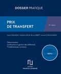 Xavier Daluzeau et Stéphane Gelin - Prix de transfert - Détermination, justification et gestion des différends, problématiques connexes.