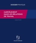 Lisiane Fricotté - Harcèlement dans les relations de travail.