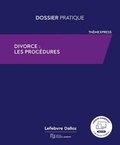 Francis Lefebvre - Divorce : les procédures.