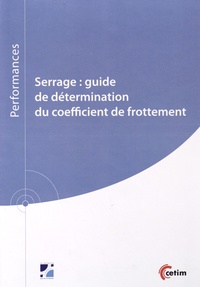 Christophe Delcher - Serrage : guide de détermination du coefficient de frottement.