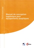 Nicolas Bélaubre - Manuel de conception hygiénique pour équipements aseptiques.