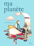 Emmanuelle Houdart - Ma planète.