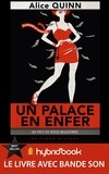 Alice Quinn - Un palace en Enfer - Hybrid'Book - Au pays de Rosie Maldonne.