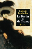 Ludwig Lewisohn - Le Destin de Mr Crump.