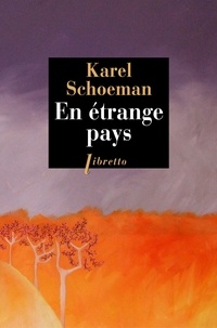 Karel Schoeman - En étrange pays.