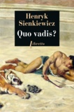 Henryk Sienkiewicz - Quo vadis ?.