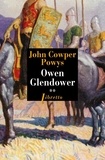 John Cowper Powys - Owen Glendower Tome 2 : Les forêts de Tywyn.