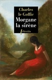 Charles Le Goffic - Morgane la sirène.