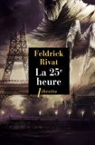 Feldrik Rivat - La 25e heure  : Première enquête.